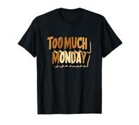 Incroyable Discours d'emblème de Too Much Monday T-Shirt