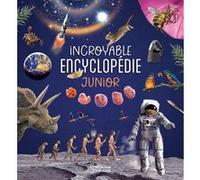 Incroyable encyclopédie junior