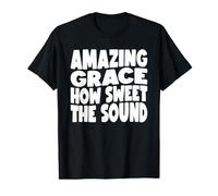 Incroyable grâce, comme Le Son est Doux T-Shirt Graphique avec Valeur