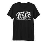 Incroyable grâce, comme Le Son est Doux T-Shirt Haut de Gamme