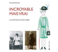 Incroyable mais vrai - Eva Janikovszky - Joie De Lire - relié - Album jeunesse dès 3 ans