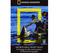 Incroyable mais vrai ! : Les images les plus spectaculaires