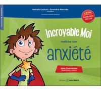 Incroyable moi maîtrise son anxiété