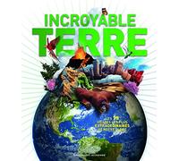 INCROYABLE TERRE