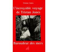 Incroyable Voyage De Tristan Jones
