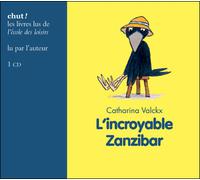 Incroyable zanzibar livre lu CD audio - Catharina Valckx - Ecole Des Loisirs - Texte lu (CD) - Textes lus CD