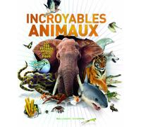 INCROYABLES ANIMAUX
