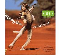 Incroyables ces animaux !