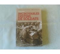Incroyables destins de soldats
