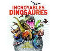 Incroyables dinosaures - John Woodward - Gallimard jeunesse - broché - Document jeunesse dès 9 ans