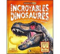 Incroyables Dinosaures - Une Maquette Et Un Livre Pour Jouer Et Apprendre