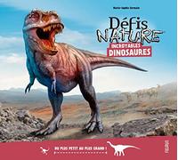 Incroyables dinosaures: Du plus petit au plus grand !