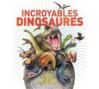 INCROYABLES DINOSAURES