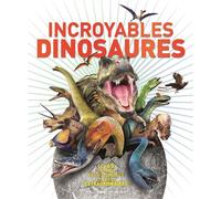 John Woodward – Incroyables dinosaures – Gallimard Jeunesse – Broché