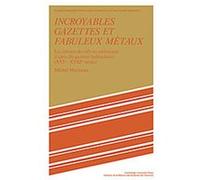 Incroyables Gazettes Et Fabuleux Metaux, Studies in Modern Capitalism Michael Morineau (Auteur)
