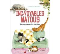 Incroyables matous: Les super pouvoirs des chats