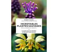 Incroyables plantes sauvages Norbert Pacorel (Auteur)