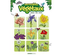 Incroyables végétaux - tome 01