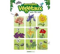 Incroyables végétaux - tome 01 Alain Sirvent (Dessinateur), Sébastien Mao (Auteur), Carole Dubreuil (Auteur)