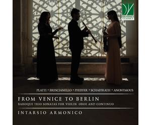 Incrustation Armonico - From Venice To Berlin: Baroque Trio Sonatas For Violin,