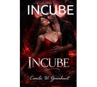 INCUBE: Romance Paranormale Sombre, Désir Interdit et Passion Surnaturelle Addictive