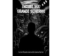 Incubi Sul Grande Schermo: La Terrificante Storia Del Cinema Horror