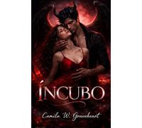 ÍNCUBO: Romance paranormal oscuro, deseo prohibido y pasión sobrenatural adictiva