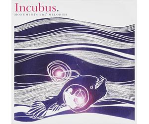 Incubus - Monuments and Melodies