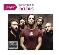 Incubus - Playlist: Very Be [Cd] Explicit