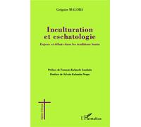 Inculturation et eschatologie: Enjeux et débats dans les traditions bantu