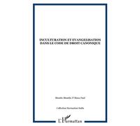 Inculturation et evangelisation dans le code de droit canonique - Collectif - L'harmattan - broché - Essai