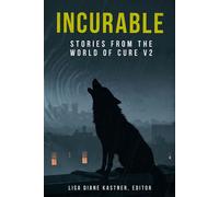 Incurable: Stories from the World of Cure V2 - Buzz Dixon - Running Wild Press - ebook (ePub) - Livre