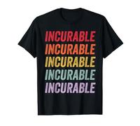 Incurable T-Shirt Graphique avec Valeur
