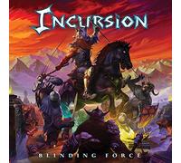 Incursion - Blinding Force [Import]