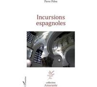 Incursions espagnoles Pierre Pelou (Auteur)