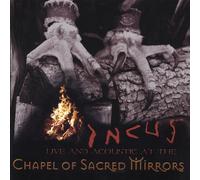 Incus - Live & Acoustic at Chapel of Sacred Mirrors