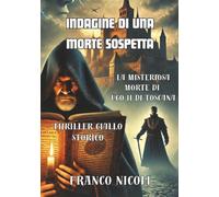 Indagine di una morte sospetta: La misteriosa morte di Ugo II di Toscana