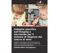 Indagine specifica sull'imaging a microonde per il sistema di diagnosi del cancro al seno