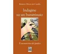 Indagine Su Un Burattinaio. Il Manoscritto Del Giudice