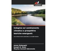Indagine sul cambiamento climatico e prospettive teoriche emergenti:: Una revisione teorica sistematica e un'analisi tematica