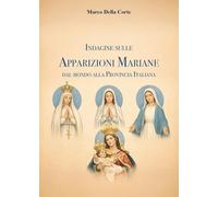 Indagine sulle apparizioni mariane dal mondo alla provincia italiana