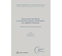 Indagini interne e investigazioni difensive in ambito penale