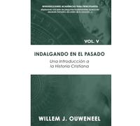 Indalgando el pasado: Una introducción a la historia cristiana