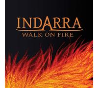 Indarra - Walk on Fire [Import]