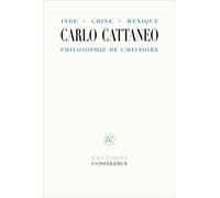 Inde, Chine, Mexique, Philosophie de l'histoire - Carlo Cattaneo - Conference - broché - Essai