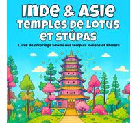 Inde et Asie , Temples de lotus et stûpas: Livre de coloriage kawaii des temples indiens et khmers