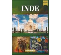 Inde Guide de voyage 2026 (couleur): Découvrez le pays des merveilles intemporelles, des monuments emblématiques, des trésors culturels et des aventures inoubliables pour tous les types d'explorateurs