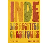 Inde les recettes classiques - Pushpesh Pant - Phaidon France - relié - Beau livre