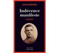 Indécence manifeste David Lagercrantz (Auteur), Rémi Cassaigne (Traduction)