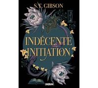 Indécente initiation (broché) S.T. Gibson (Auteur), Isabelle Pernot (Traduction)
